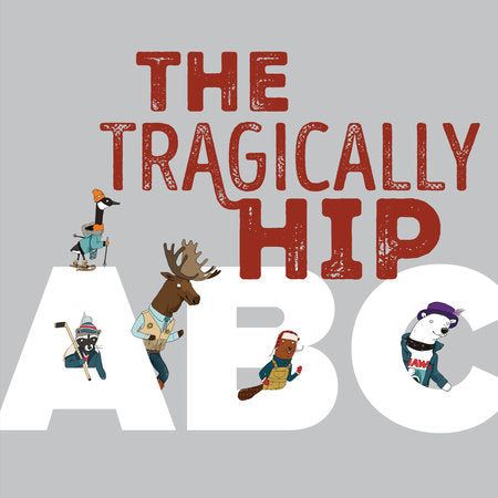 The Tragically Hip ABC's
