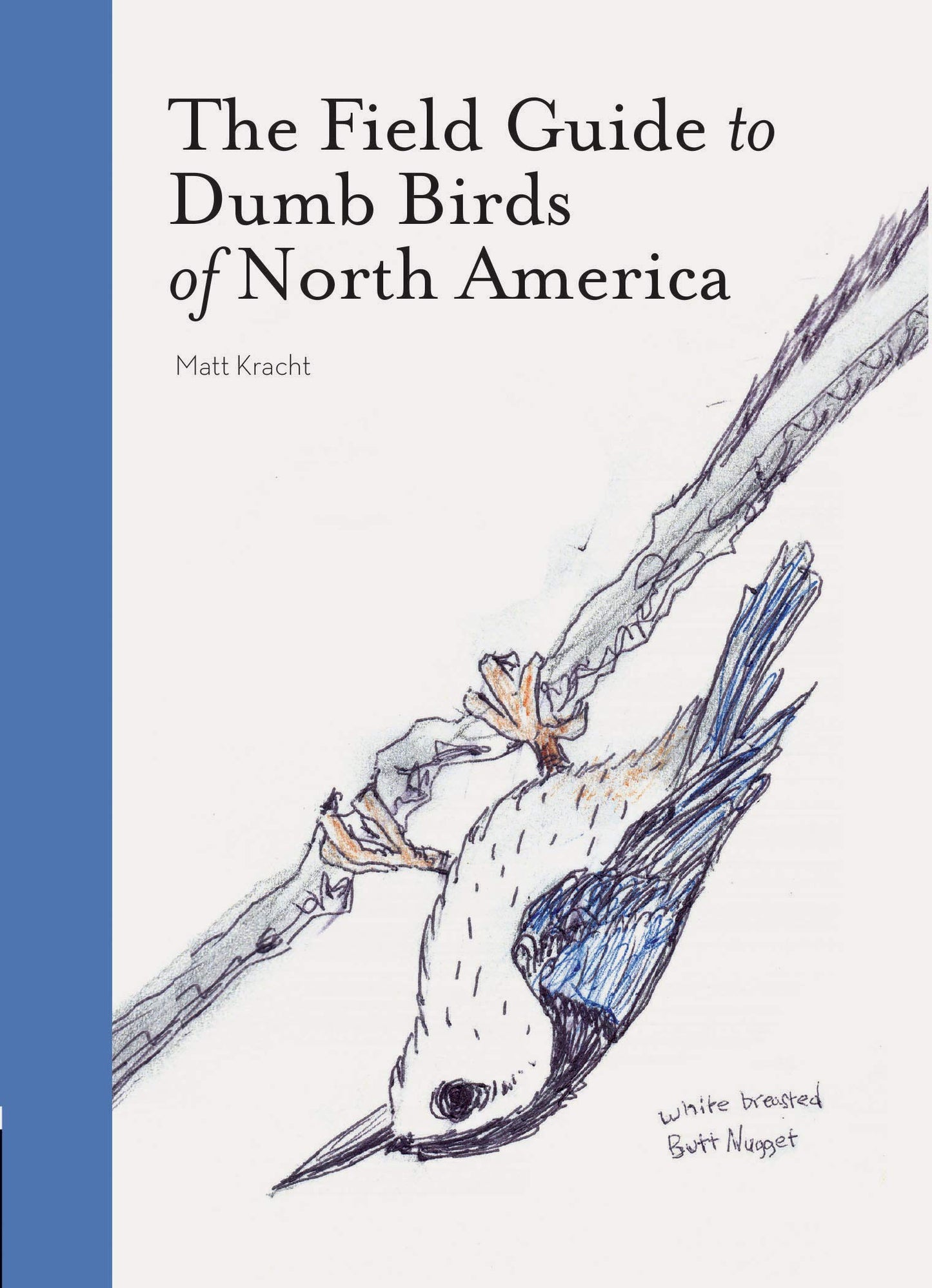 Field Guide to Dumb Birds