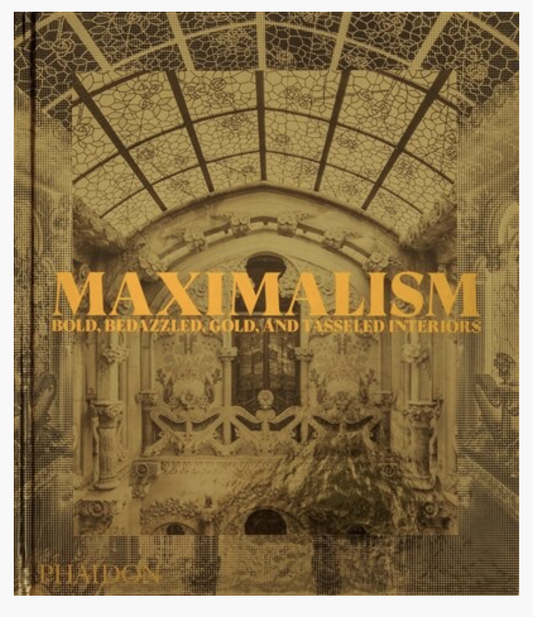 Maximalism: Bold, Bedazzled, Gold, and Tasseled Interiors